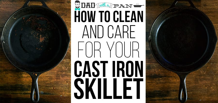 How to Clean and Care for Cast Iron